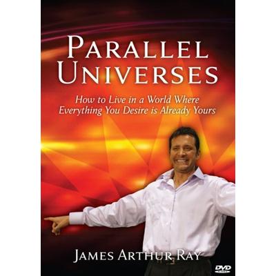 Parallel Universes: How to Live in a World Where Everything You Desire is Already Yours