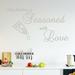 Winston Porter This Kitchen Is Seasoned w/ Love Sticker Wall Decal Vinyl in Gray | 17 H x 30 W in | Wayfair DC53CDB2D74246BFBB9D8BE7C36D4668