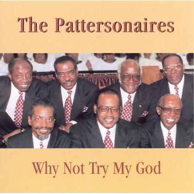 Why Not Try My God by The Pattersonaires (CD - 08/12/1997)