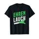 Lauch Ehrenlauch Dünn Sport Fitness Spruch Geschenk T-Shirt