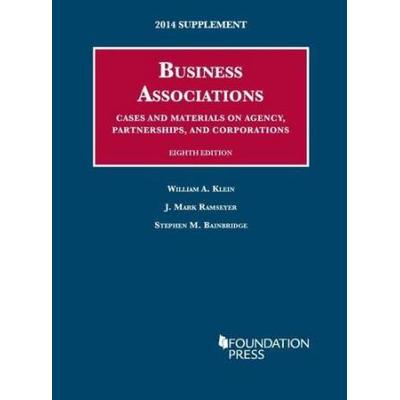 Business Associations, Cases And Materials On Agency, Partnerships, And Corporations, 7th, 2010 Supplement (University Casebook: Supplement)