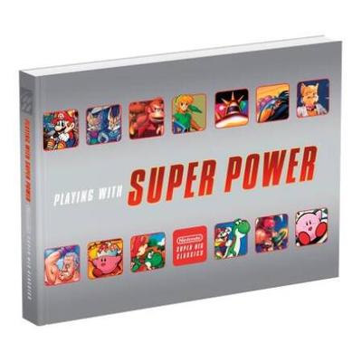 Playing With Super Power: Nintendo Super Nes Classics