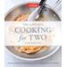 The Complete Cooking For Two Cookbook: 700+ Recipes For Everything You'll Ever Want To Make