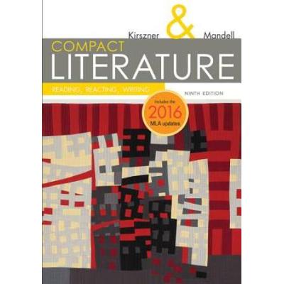 Compact Literature: Reading, Reacting, Writing, 2016 Mla Update