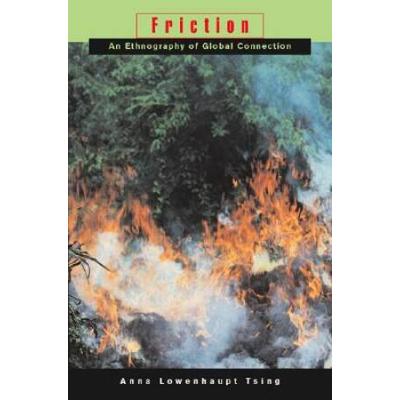 Friction: An Ethnography Of Global Connection