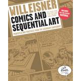 Comics And Sequential Art: Principles And Practices From The Legendary Cartoonist