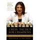 Chess Tactics For Champions: A Step-By-Step Guide To Using Tactics And Combinations The Polgar Way