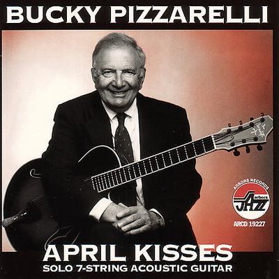 April Kisses by Bucky Pizzarelli (CD - 07/12/1999)