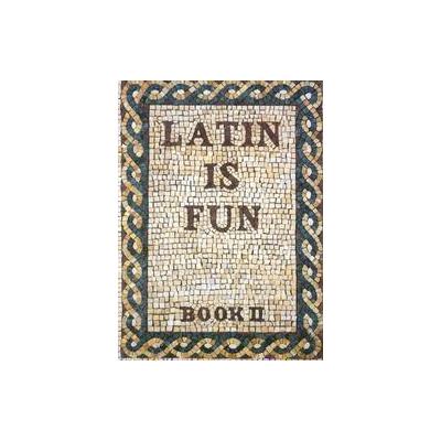 Latin Is Fun by John C. Traupman (Paperback - Amsco School Pubns Inc)