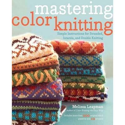 Mastering Color Knitting: Simple Instructions For ...