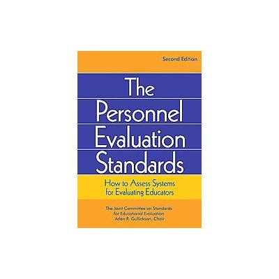 The Personnel Evaluation Standards by Arlen R. Gullickson (Paperback - Corwin Pr)