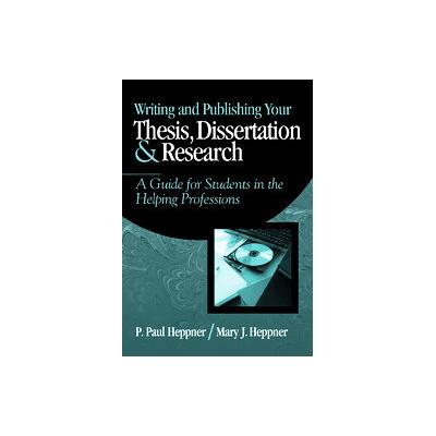 Writing and Publishing Your Thesis, Dissertation, and Research by Mary J. Heppner (Paperback - Brook