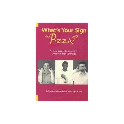 What's Your Sign for Pizza? by Ceil Lucas (Hardcover - Gallaudet Univ Pr)