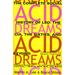 Acid Dreams: The Complete Social History Of Lsd: The Cia, The Sixties, And Beyond