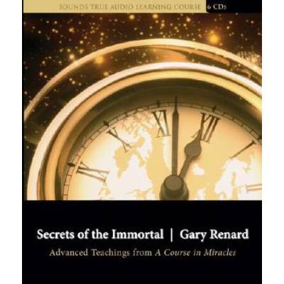 Secrets Of The Immortal: Advanced Teachings From A...