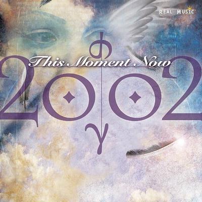 This Moment Now by 2002 (CD - 10/07/2003)