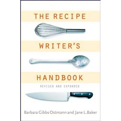 The Recipe Writer's Handbook, Revised And Expanded