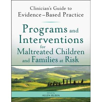 Programs And Interventions For Maltreated Children And Families At Risk
