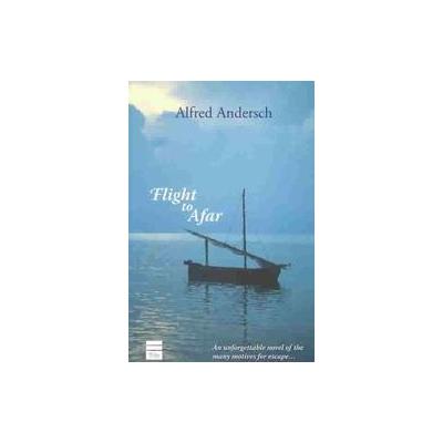 Flight to Afar by Alfred Andersch (Paperback - Toby Pr)