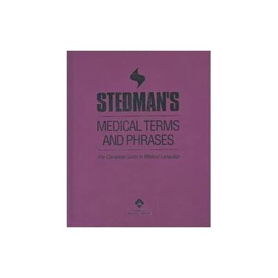 Stedman's Medical Terms and Phrases by  Stedmans (Hardcover - Thumbed)
