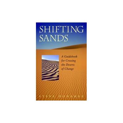 Shifting Sands by Steve Donahue (Paperback - Berrett-Koehler Pub)