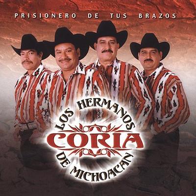 Prisionero de Tus Brazos by Los Hermanos Coria (CD - 01/27/2004)