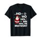 Lustiges Ho Ho Hol Mir Mal Ne Bratwurst Weihnachten X-Mas T-Shirt