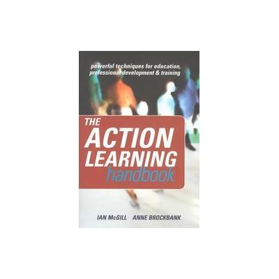 The Action Learning Handbook by Ian McGill (Paperback - Falmer Pr)