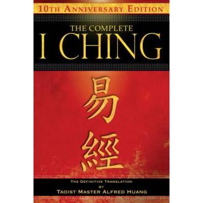 The Complete I Ching -- 10th Anniversary Edition: ...