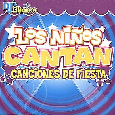 DJ's Choice: Canciones de Fiesta - Los Ninos by DJ's Choice (CD - 03/09/2004)