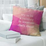 East Urban Home Faux Gemstone Try To Be A Rainbow Quote Pillow Cover Leather/Suede in Pink | 14 H x 14 W x 0.5 D in | Wayfair
