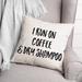 Latitude Run® I Run on Coffee & Dry Shampoo Throw Pillow Polyester/Polyfill blend | 20 H x 20 W x 1.5 D in | Wayfair
