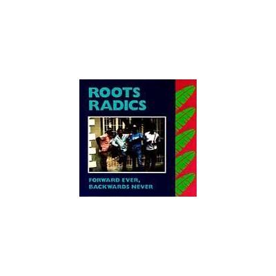 Forwards Ever, Backwards Never by Roots Radics (CD - 05/01/1999)