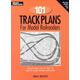 101 Track Plans For Model Railroaders