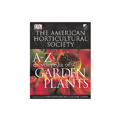 American Horticultural Society A-Z Encyclopedia Of Garden Plants by Marc Cathey (Hardcover - Revised
