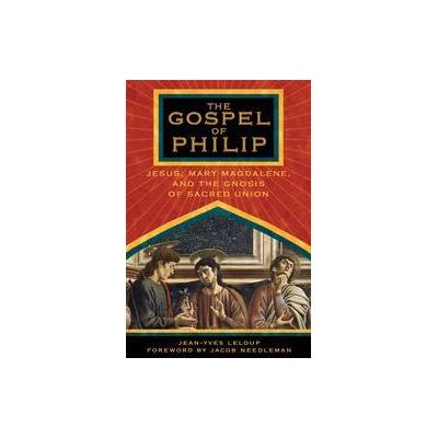 The Gospel Of Philip by Jean-Yves Leloup (Paperback - Inner Traditions)