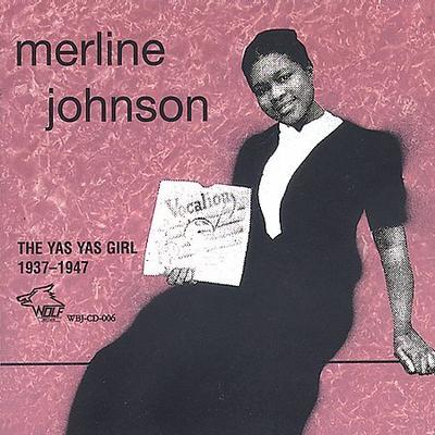 The Yas Yas Girl  1937-1947 by Merline Johnson (CD - 07/01/1996)