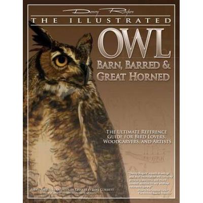 Illustrated Owl: Barn, Barred & Great Horned: The ...