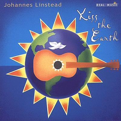 Kiss the Earth by Johannes Linstead (CD - 05/16/2000)
