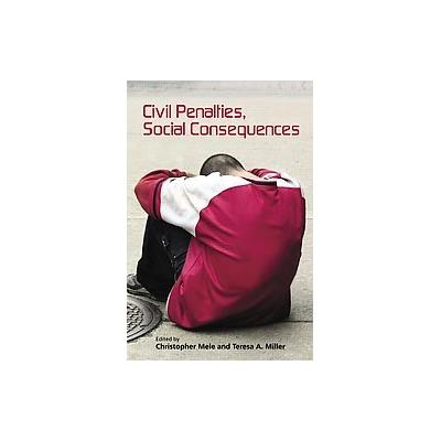 Civil Penalties, Social Consequences by Christopher Mele (Paperback - Routledge)