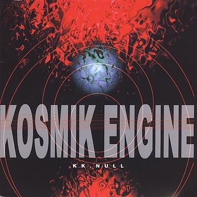 Kosmik Engine by Null (CD - 08/03/2004)