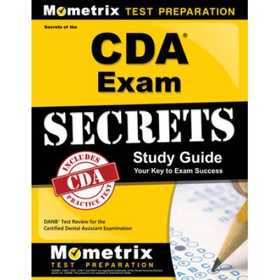 Secrets Of The Cda Exam Study Guide: Danb Test Rev...