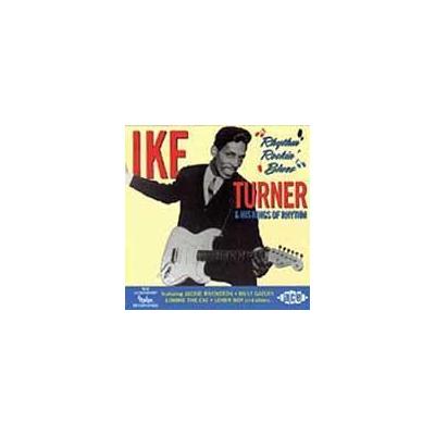 Rhythm Rockin' Blues by Ike Turner & His Kings of Rhythm (CD - 10/01/1995)