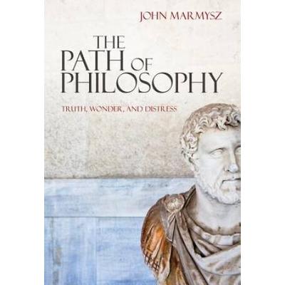 The Path Of Philosophy: Truth, Wonder, And Distress