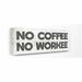 Latitude Run® No Coffee No Workee Work Funny Family Office Word Design by Daphne Polselli - Graphic Art Print Canvas in Black/White | Wayfair