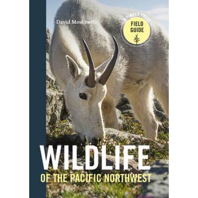 Wildlife Of The Pacific Northwest: Tracking And Identifying Mammals, Birds, Reptiles, Amphibians, And Invertebrates