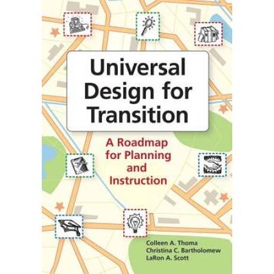 Universal Design For Transition: A Roadmap For Planning And Instruction