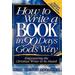 How To Write A Book In 90 Days God's Way
