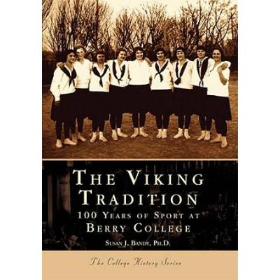 The Viking Tradition: 100 Years Of Sports At Berry...