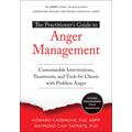 The Practitioner's Guide To Anger Management: Customizable Interventions, Treatments, And Tools For Clients With Problem Anger